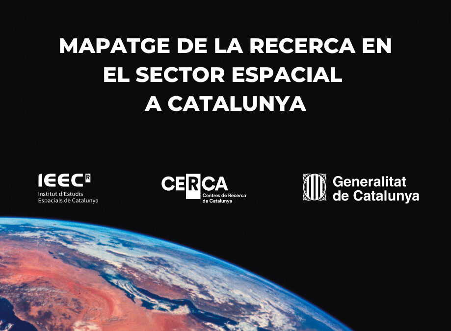 Oberta la primera edició del ‘Mapatge de la recerca en el sector espacial a Catalunya’